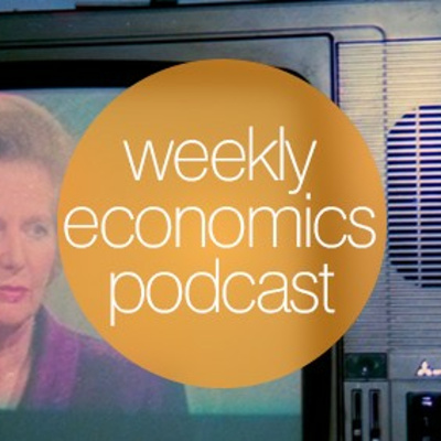 Weekly Economics Podcast