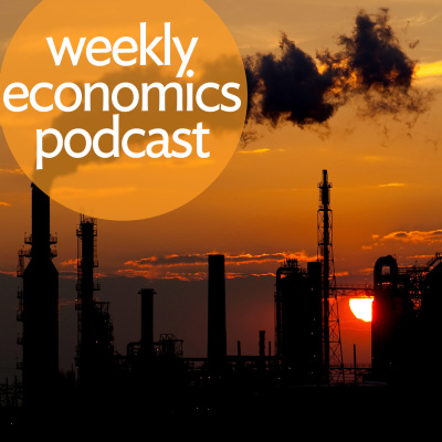 Weekly Economics Podcast