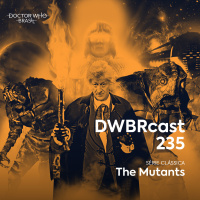 DWBRcast 235 - Série Clássica: The Mutants!