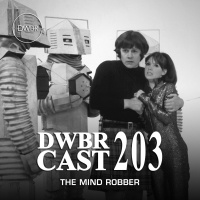 DWBRcast 203 - Série Clássica: The Mind Robber!