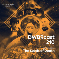 DWBRcast 210 - Série Clássica: The Seeds of Death!