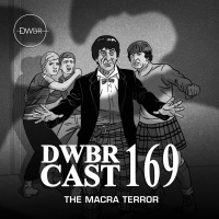 DWBRcast 169 - Série Clássica: The Macra Terror! O Horror do Coach Caranguejo!