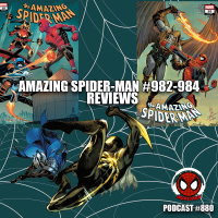 Podcast #880: Amazing Spider-Man #982-984 Reviews