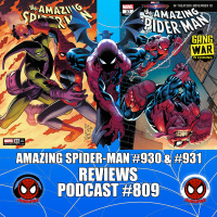 Podcast #809 Amazing Spider-Man #930  #931 Reviews
