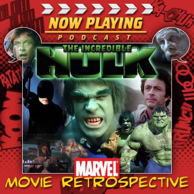 Now Playing Presents: The Marvel Comic Book Movie Retrospective Series