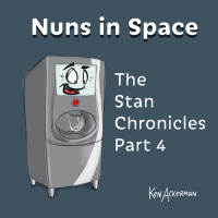 Letter to a Younger Soda Machine Self | Stan Chronicles Ep 4 | Nuns in Space S2 E4 (from the Vault #686)