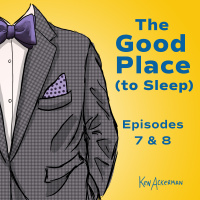 The Good Place to Sleep | Eps 7  8 (from the Vault #680)