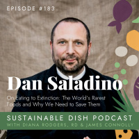 Dan Saladino on Eating to Extinction: The Worlds Rarest Foods and Why We Need to Save Them