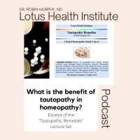 Episode 20: What is the benefit of tautopathy in homeopathy?