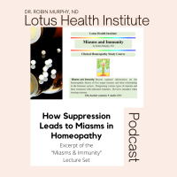 Episode 24: How Suppression Leads to Miasms in Homeopathy