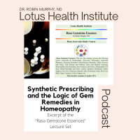 Episode 25: Synthetic Prescribing and the Logic of Gem Remedies in Homeopathy