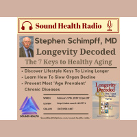 Longevity Decoded Author, Stephen Schimpff, MD ~ Joins Sound Health Radio