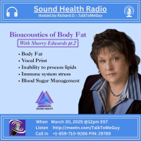 Bioacoustics of Body Fat Pt 2 with Sharry Edwards