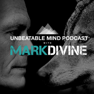 The Unbeatable Mind Podcast With Mark Divine
