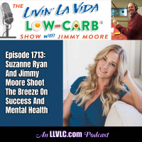 1713: Suzanne Ryan And Jimmy Moore Shoot The Breeze On Success And Mental Health