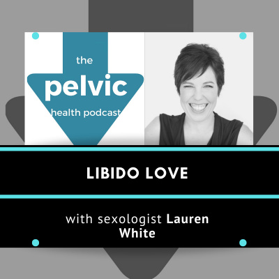 The Pelvic Health Podcast