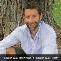 Improve Your Movement To Improve Your Health with Todd Hargrove