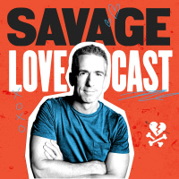 Savage Lovecast Episode 990