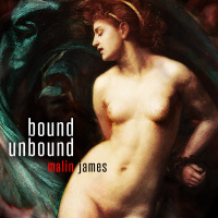 Bound/Unbound by Malin James