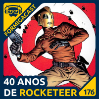 40 anos de Rocketeer | FormigaCast 176