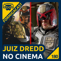 Juiz Dredd no Cinema | FormigaCast 180