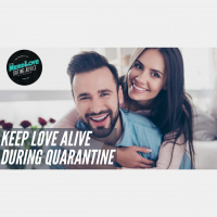 #139 — How To Help Your Relationship Survive the COVID-19 Quarantine