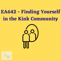 EA642 - Finding Yourself in Kink