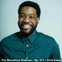 Ep. 371: Advice from a F*ckboy with Clint Coley