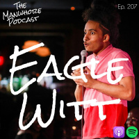 Ep. 207: How to (Respectfully) Hit on Women on the Subway with comedian Eagle Witt