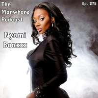Ep. 275: Post-Porn Branding with Nyomi Banxxx