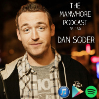 Ep. 150: Sleight of Dick and Drunk Dating with Dan Soder