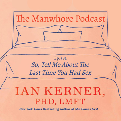 The Manwhore Podcast: A Sex-positive Quest For Love