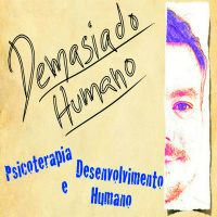 DH 099: O que será de 2017? - Demasiado Humano - Psicoterapias e Desenvolvimento Pessoal