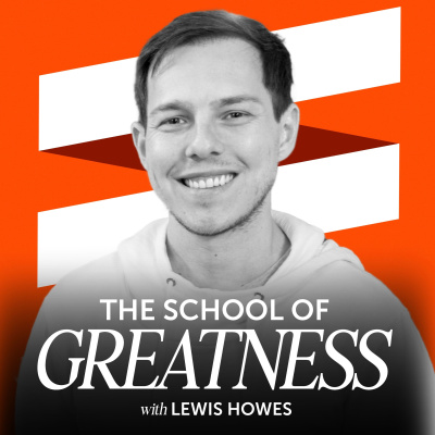 The School of Greatness with Lewis Howes