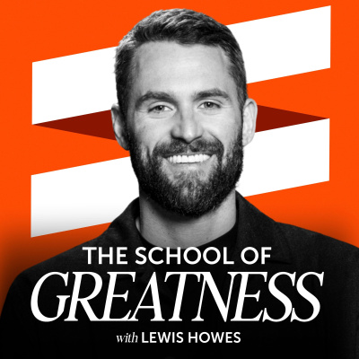 The School of Greatness with Lewis Howes