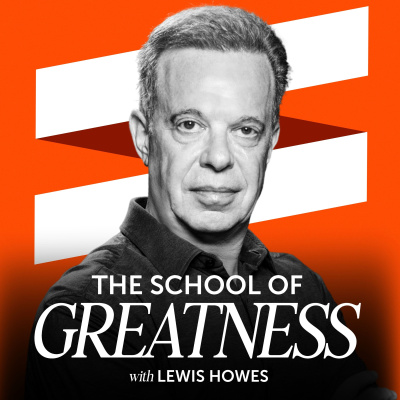 The School of Greatness with Lewis Howes