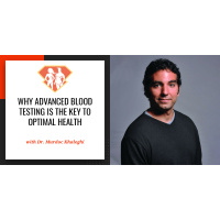 Ep. 47: Why Advanced Blood Testing is the Key to Optimal Health with Dr. Murdoc Khaleghi of WellnessFX