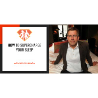 Ep. 36: How to Supercharge Your Sleep with Nick Littlehales, Sleep Coach to the Worlds Best Athletes