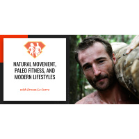 Ep. 2: Erwan Le Corre on Natural Movement, Paleo Fitness, and Modern Lifestyles