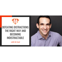 Ep. 242: Nir Eyal On Defeating Distractions The Right Way And Becoming Indistractable