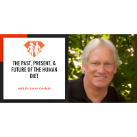 Ep. 41: The Past, Present,  Future of the Human Diet With Dr. Loren Cordain, Father of the Paleo Movement