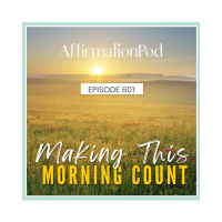  601 Making This Morning Count 