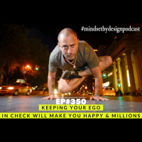 #350 Keeping the Ego in Check Will Make You Happy  Millions