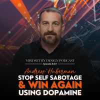 #407: Andrew Huberman: Stop Self Sabotage  Win Again Using Dopamine