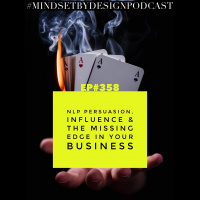 #358 NLP Persuasion, Influence  The Missing Edge In Your Business