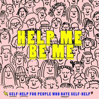 Help Me Be Me