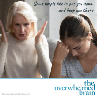 Some people just like to put you down and keep you there