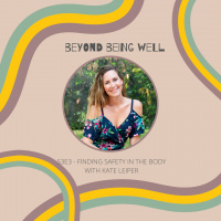 S3 E2 Kate Leiper on Finding Safety in the Body