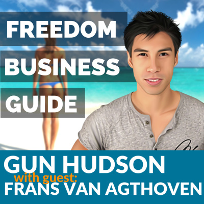 Freedom Business Guide With Gun Hudson | Lifestyle Design | Internet Business | World Travel