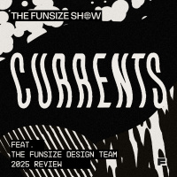 Funsize 2025: Year in Review with the Team | Currents